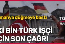 Almanya 2 Bin Turk Isci Icin Sureci Hizlandirdi Tarih Belli