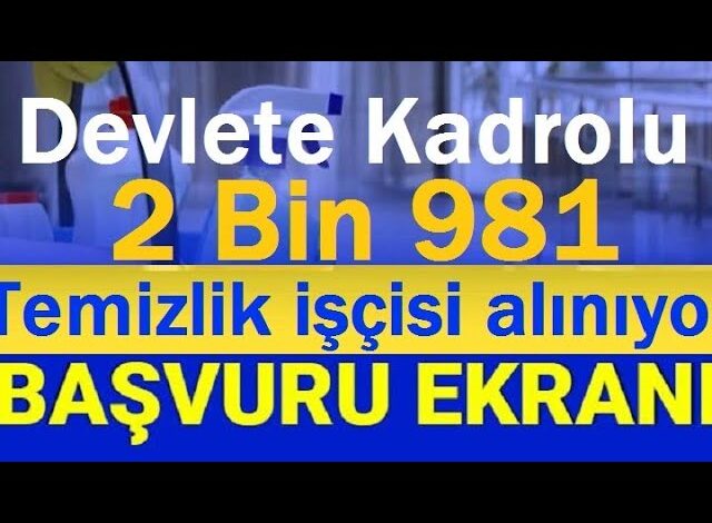 Devlete 2981 Temizlik Personeli Turkiye Geneli Il il Aciklandi iskur ilanlari